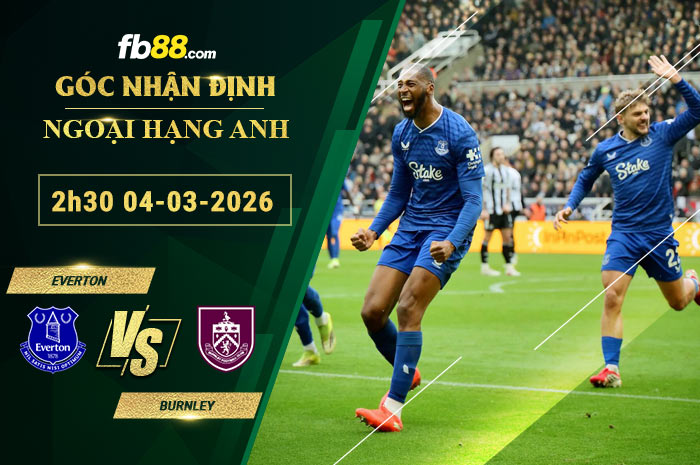 fb88-soi-keo-tran-dau-Everton-vs-Burnley-04-03-2026
