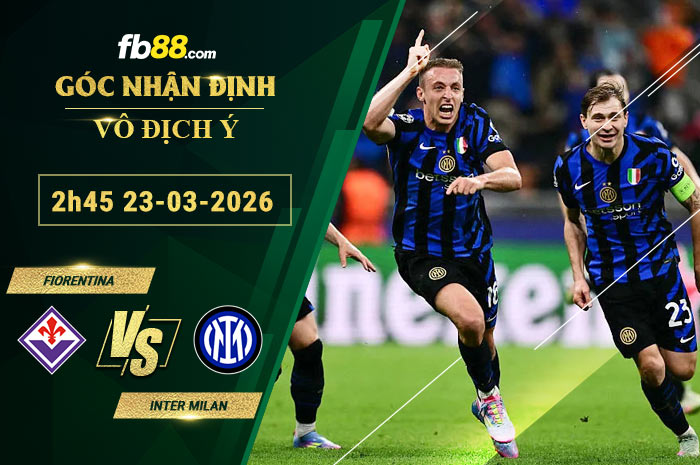 fb88-soi-keo-tran-dau-Fiorentina-vs-Inter-Milan-23-03-2026