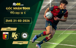 fb88-soi-keo-tran-dau-Genoa-vs-Udinese-21-03-2026