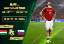 fb88-soi-keo-tran-dau-Hungary-vs-Slovenia-29-03-2026