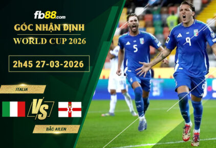 fb88-soi-keo-tran-dau-Italia-vs-Bac-Ailen-27-03-2026