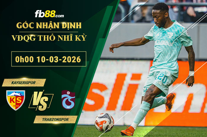 fb88-soi-keo-tran-dau-Kayserispor-vs-Trabzonspor-10-03-2026