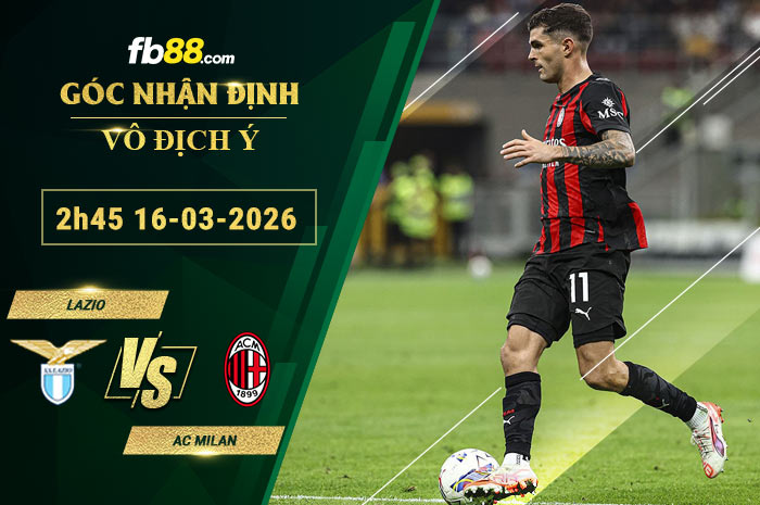 fb88-soi-keo-tran-dau-Lazio-vs-AC-Milan-15-03-2026