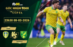 fb88-soi-keo-tran-dau-Leeds-vs-Norwich-08-03-2026