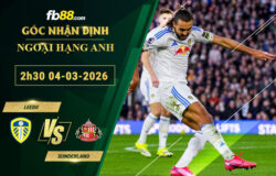 fb88-soi-keo-tran-dau-Leeds-vs-Sunderland-04-03-2026