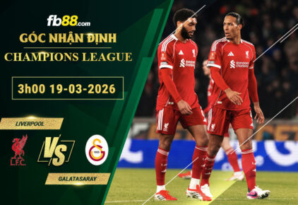 fb88-soi-keo-tran-dau-Liverpool-vs-Galatasaray-19-03-2026