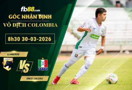 fb88-soi-keo-tran-dau-Llaneros-vs-Once-Caldas-30-03-2026