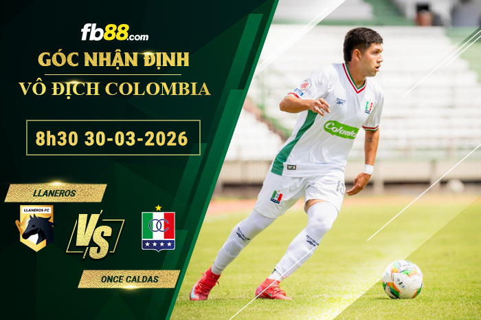 fb88-soi-keo-tran-dau-Llaneros-vs-Once-Caldas-30-03-2026