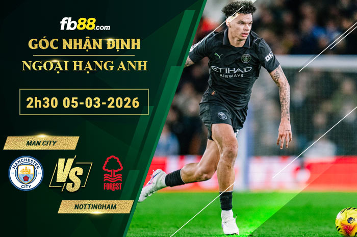 fb88-soi-keo-tran-dau-Man-City-vs-Nottingham-05-03-2026