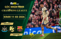 fb88-soi-keo-tran-dau-Newcastle-vs-Barcelona-11-03-2026