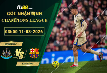 fb88-soi-keo-tran-dau-Newcastle-vs-Barcelona-11-03-2026
