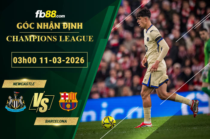 fb88-soi-keo-tran-dau-Newcastle-vs-Barcelona-11-03-2026