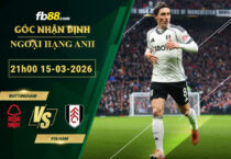 fb88-soi-keo-tran-dau-Nottingham-vs-Fulham-15-03-2026