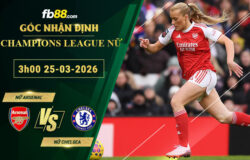 fb88-soi-keo-tran-dau-Nu-Arsenal-vs-Nu-Chelsea-25-03-2026