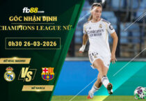 fb88-soi-keo-tran-dau-Nu-Real-Madrid-vs-Nu-Barca-26-03-2026