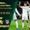 fb88-soi-keo-tran-dau-Real-Madrid-vs-Atletico-Madrid-23-03-2026