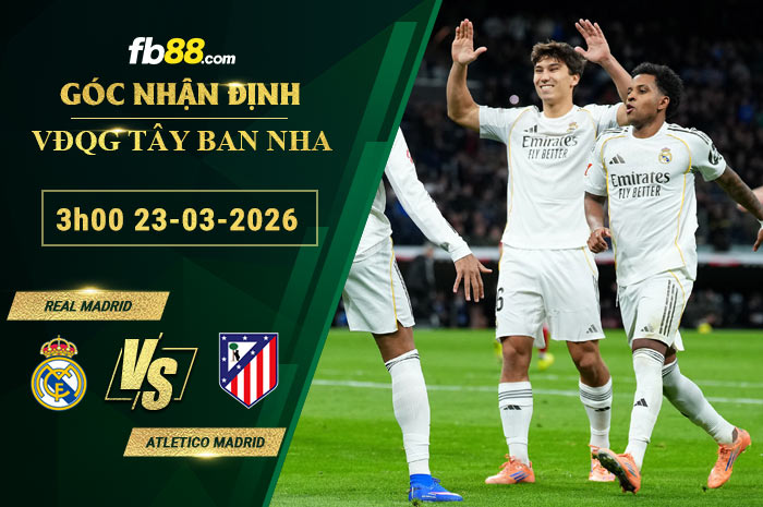 fb88-soi-keo-tran-dau-Real-Madrid-vs-Atletico-Madrid-23-03-2026
