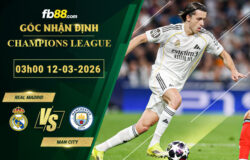fb88-soi-keo-tran-dau-Real-vs-Man-City-12-03-2026