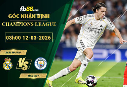 fb88-soi-keo-tran-dau-Real-vs-Man-City-12-03-2026