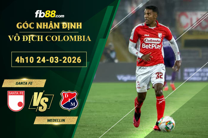 fb88-soi-keo-tran-dau-Santa-Fe-vs-Medellin-24-03-2026