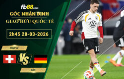 fb88-soi-keo-tran-dau-Thuy-Si-vs-Duc-28-03-2026
