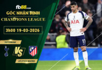 fb88-soi-keo-tran-dau-Tottenham-vs-Atletico-Madrid-19-03-2026
