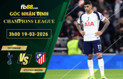 fb88-soi-keo-tran-dau-Tottenham-vs-Atletico-Madrid-19-03-2026
