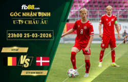 fb88-soi-keo-tran-dau-U19-Bi-vs-U19-Dan-Mach-25-03-2026
