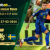 fb88-soi-keo-tran-dau-Ukraine-vs-Thuy-Dien-27-03-2026