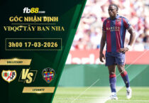 fb88-soi-keo-tran-dau-Vallecano-vs-Levante-17-03-2026