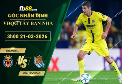 fb88-soi-keo-tran-dau-Villarreal-vs-Real-Sociedad-21-03-2026