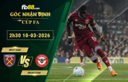 fb88-soi-keo-tran-dau-West-Ham-vs-Brentford-10-03-2026