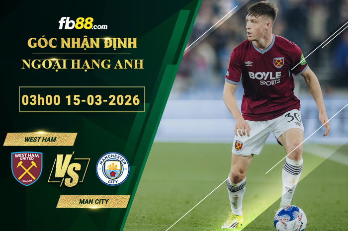 fb88-soi-keo-tran-dau-West-Ham-vs-Man-City-15-03-2026