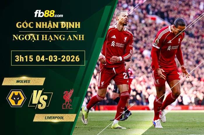 fb88-soi-keo-tran-dau-Wolves-vs-Liverpool-04-03-2026
