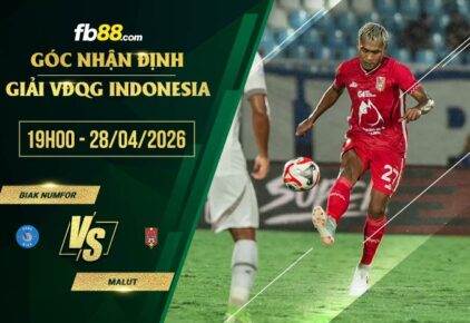 fb88-soi kèo Biak Numfor vs Malut
