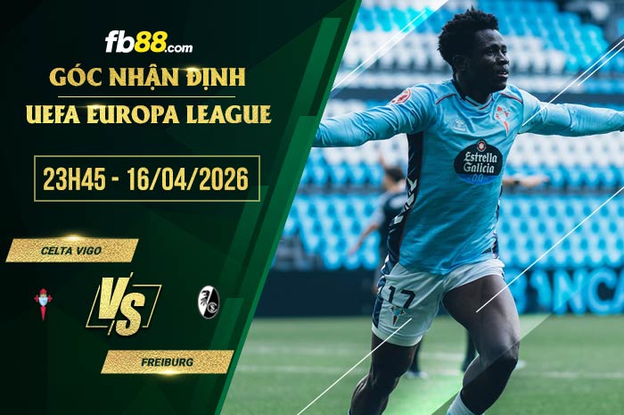 fb88-soi kèo Celta Vigo vs Freiburg