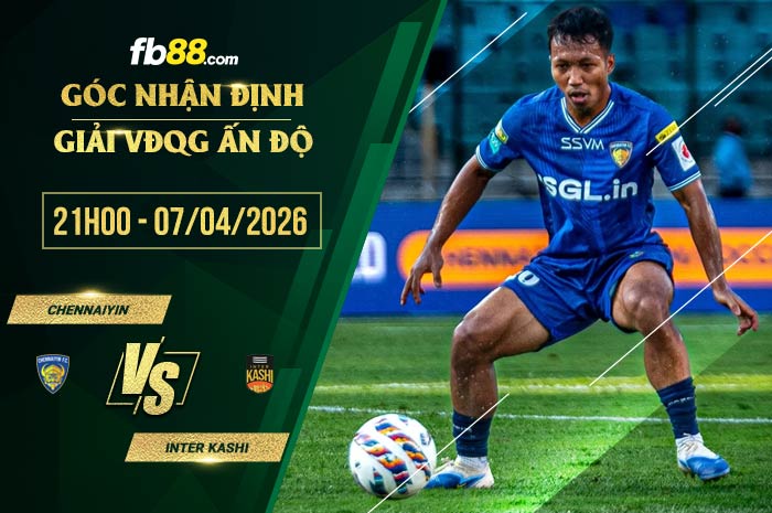 fb88-soi kèo Chennaiyin vs Inter Kashi