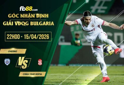 fb88-soi kèo Cherno vs CSKA 1948 Sofia
