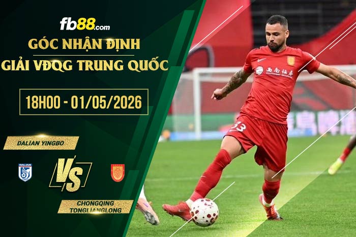 fb88-chi tiết kèo trận đấu Dalian Yingbo vs Chongqing Tonglianglong