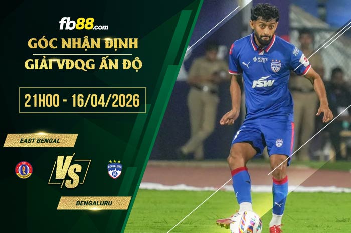 fb88-soi kèo East Bengal vs Bengaluru