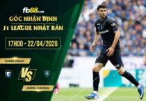 fb88-soi kèo Gamba Osaka vs Avispa Fukuoka