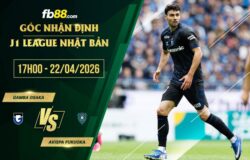 fb88-soi kèo Gamba Osaka vs Avispa Fukuoka