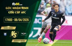 fb88-soi kèo Gamba Osaka vs Bangkok United