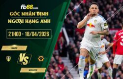 fb88-soi kèo Leeds vs Wolves