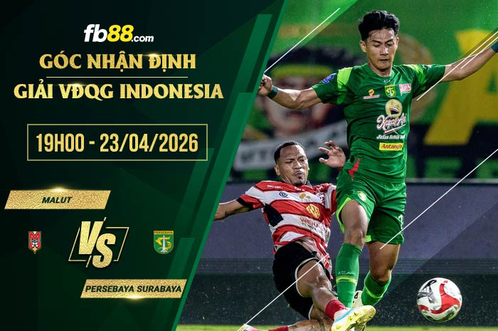 fb88-soi kèo Malut vs Persebaya Surabaya