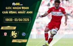 fb88-chi tiết kèo trận đấu Middlesbrough vs Millwall