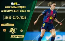fb88-soi kèo Nữ Barcelona vs Nữ Real Madrid