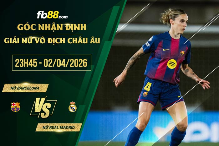 fb88-soi kèo Nữ Barcelona vs Nữ Real Madrid