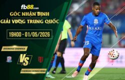 fb88-soi kèo Shanghai Shenhua vs Chengdu Rongcheng