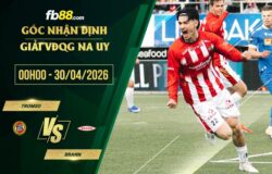 fb88-soi kèo Tromso vs Brann